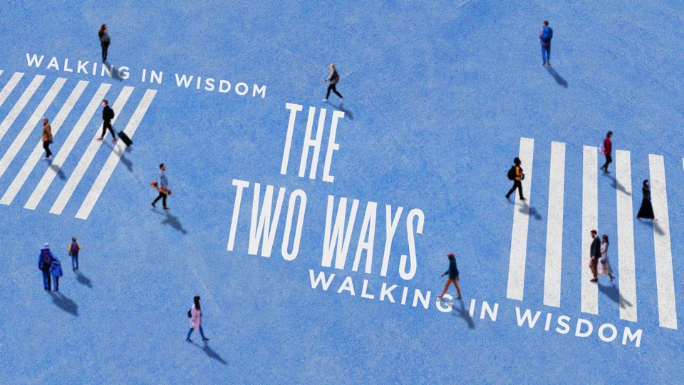 The Two Ways | Proverbs 9