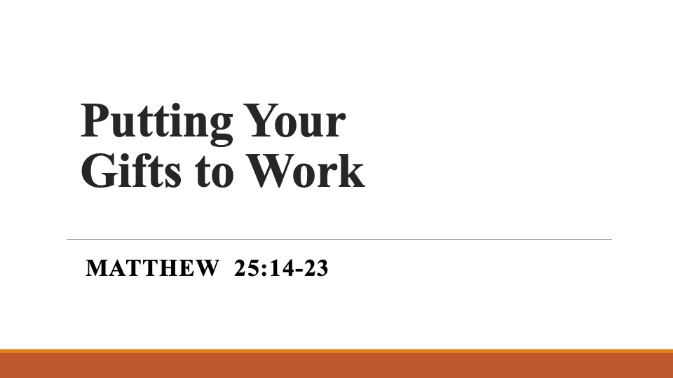 Putting Your Gifts to Work