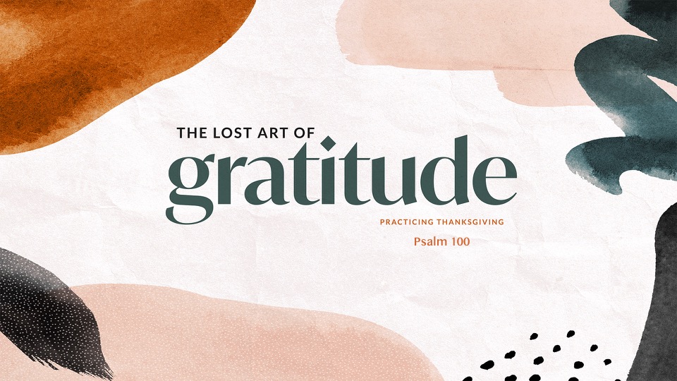 Lost Art of Gratitude: Practicing Thanksgiving