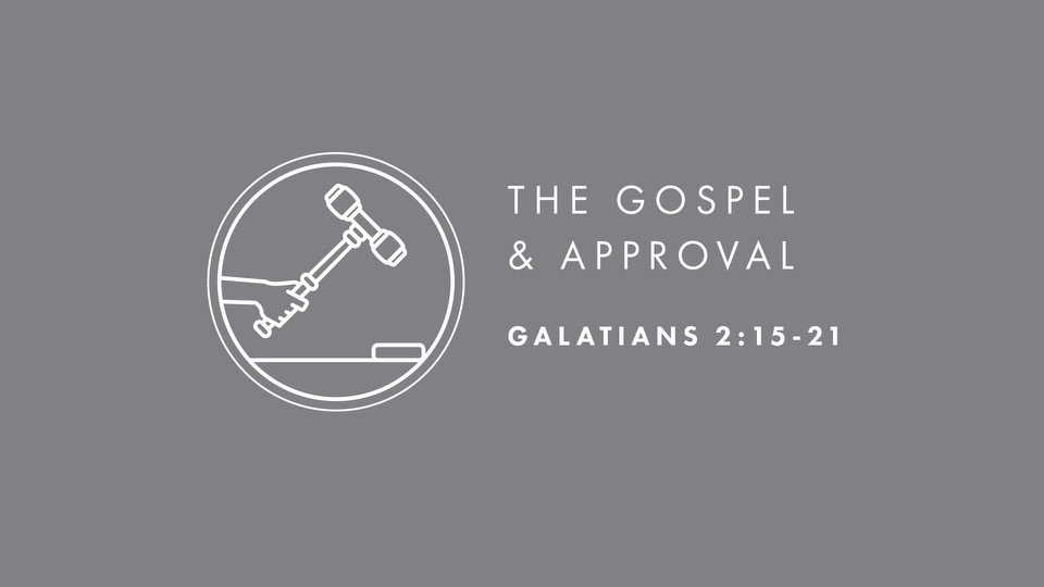 The Gospel & Approval